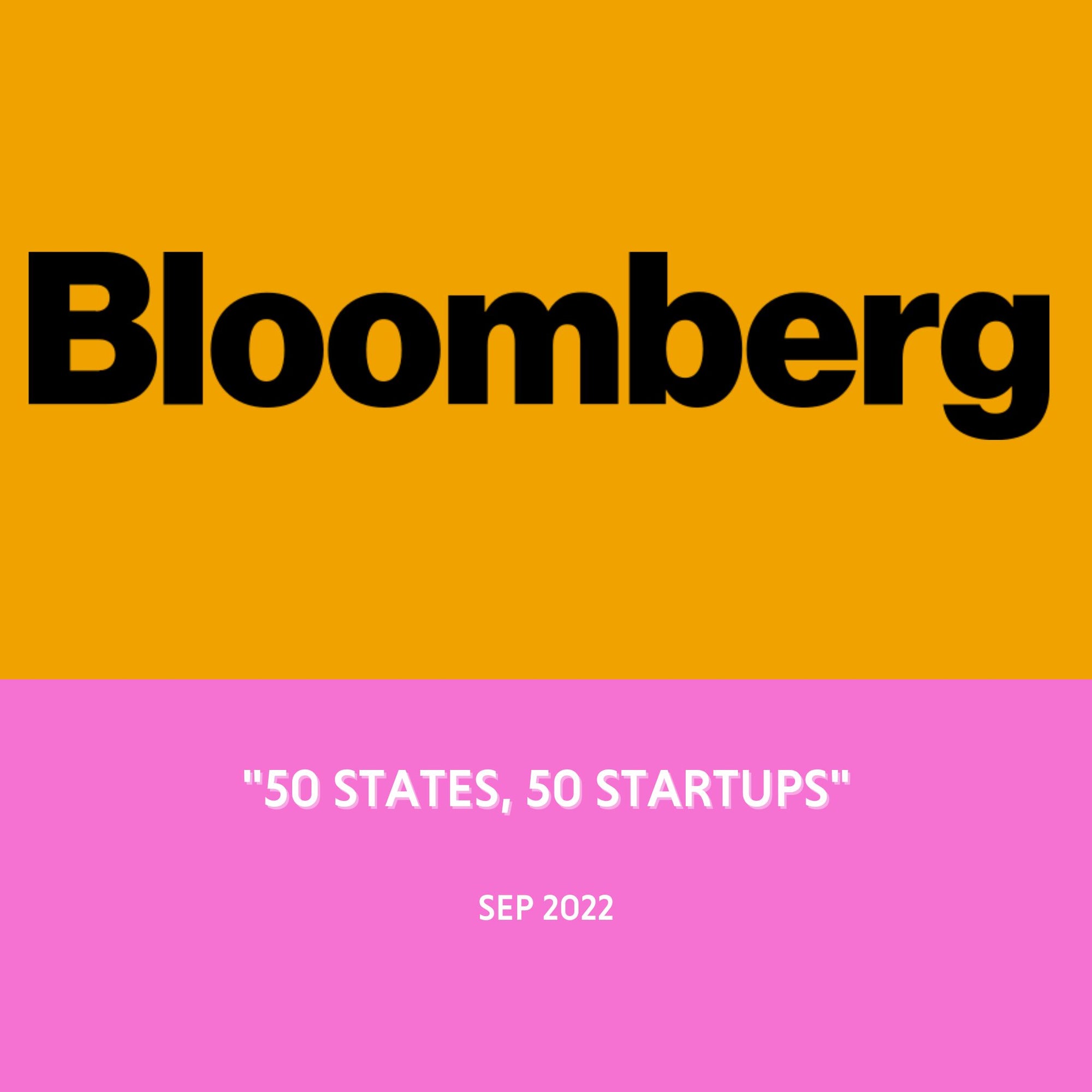Bloomberg - "50 States, 50 Startups" - Sept 2022