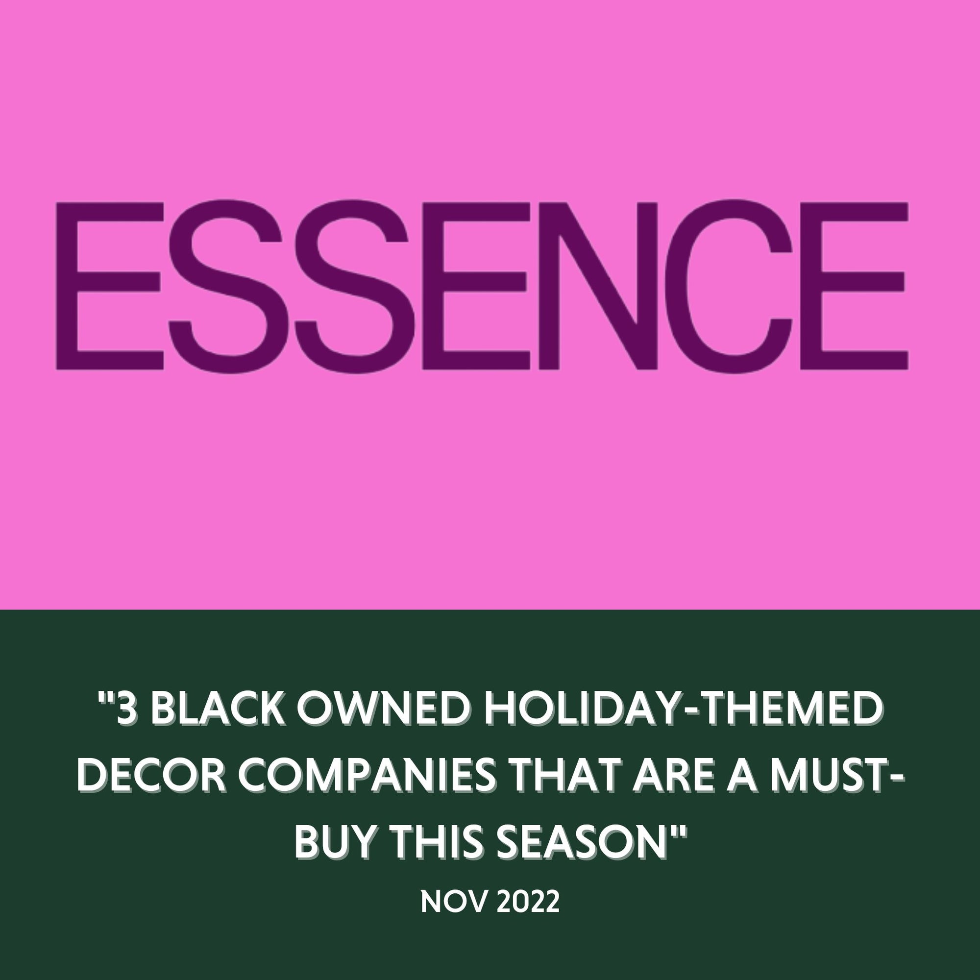 Essence - "3 Black Owned Holiday-Themed Decor Companies That Are A Must-Buy This Season" 