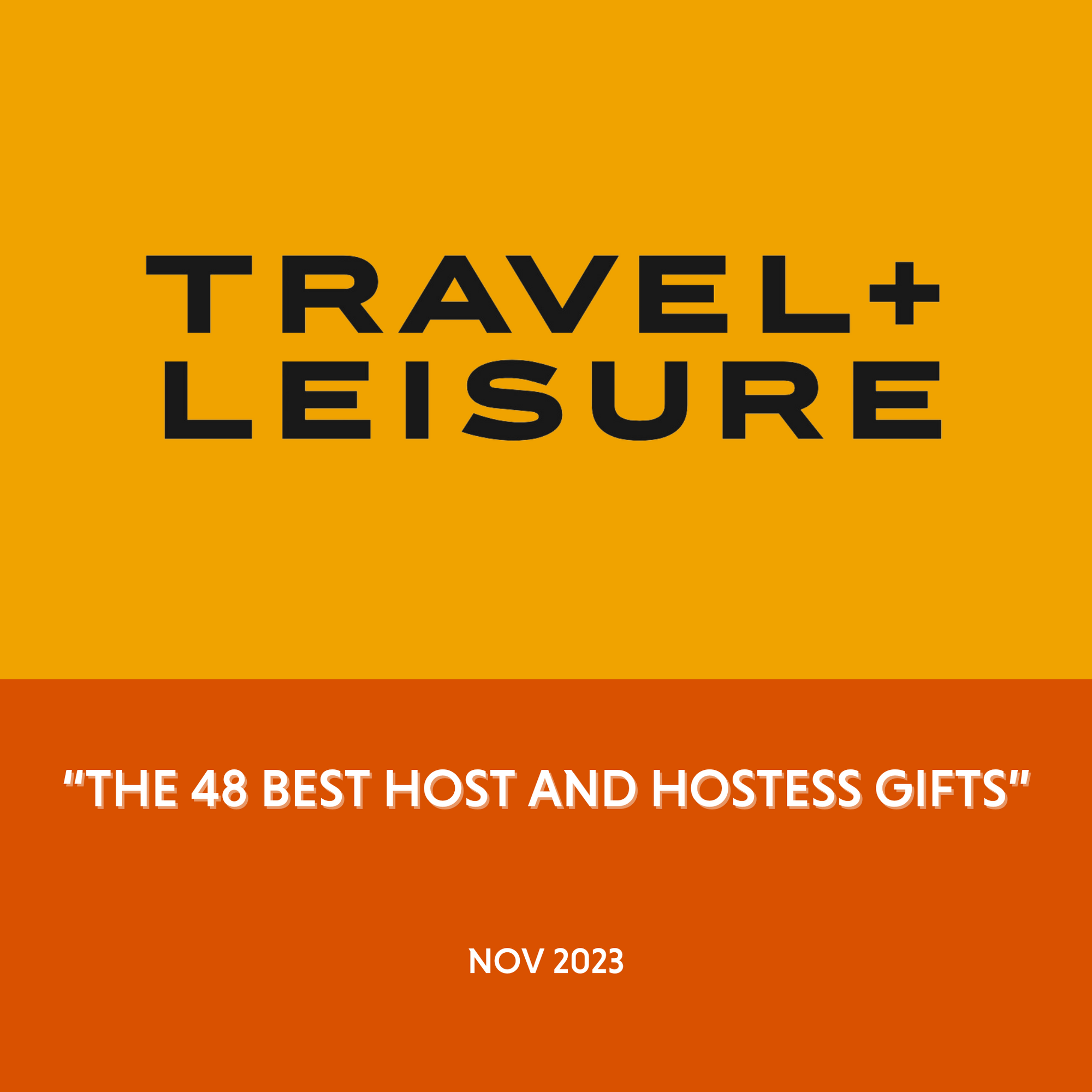 Travel + Leisure logo in black. Underneath reads "the 48 best host and hostess gifts, nov 2023"