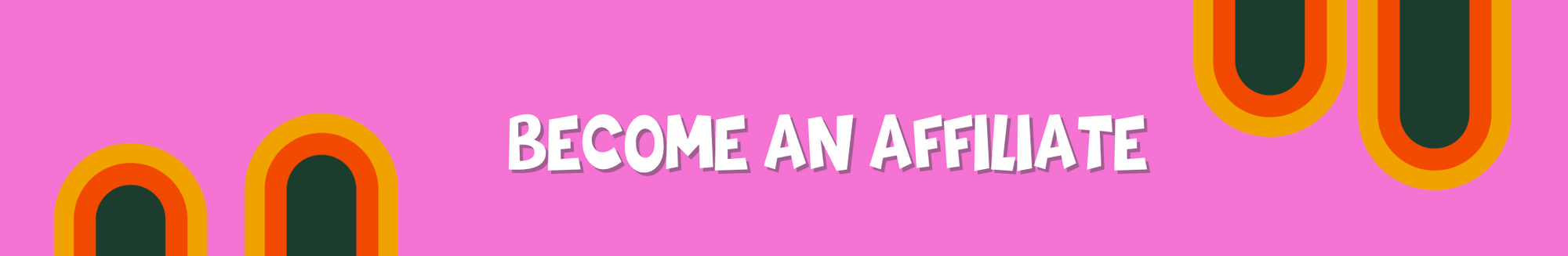 Banner that says "Become an Affiliate"